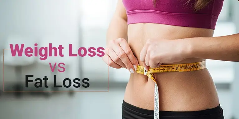 Weight Loss VS Fat Loss